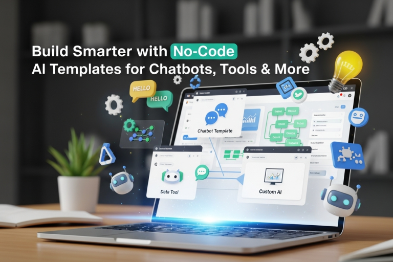 Build Smarter with No-Code AI Templates for Chatbots, Tools & More